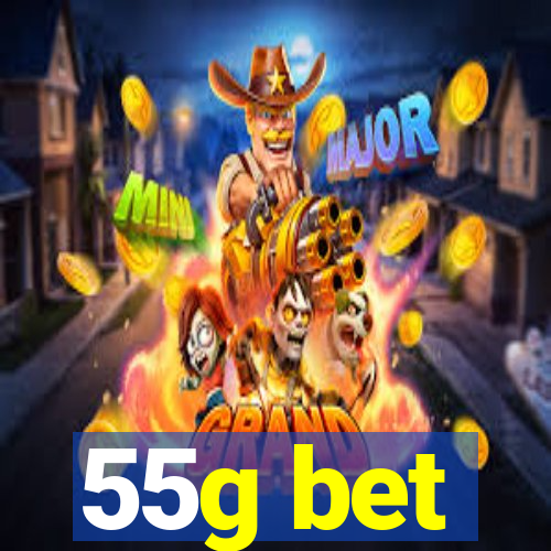 55g bet